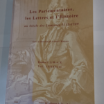 Les parlementaires les lettres et l’histoire au siècle des Lumières 1715-1789: Actes du colloque de Pau 7-8 et 9 juin 2006 – Frédéric Bidouze