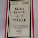 De La Honte À La Colère – Viviane Clarac Nicole Bonnin