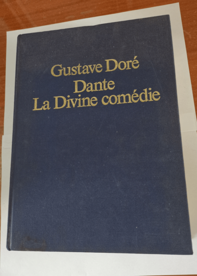 Gustave Doré - Dante La Divine comédie - traduite en vers tercet par tercet par Louis Rastibonne - Dante