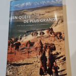 En quête de plus grand : Une vie de montagnes et d’explorations – Jean Bourgeois Robert Paragot