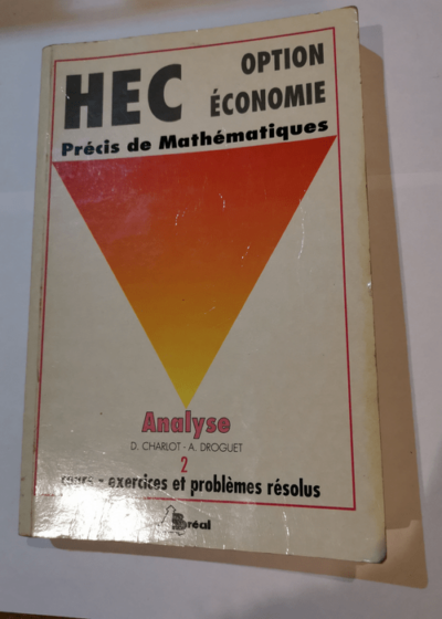 Précis de Mathématiques - HEC option économie - analyse - Charlot