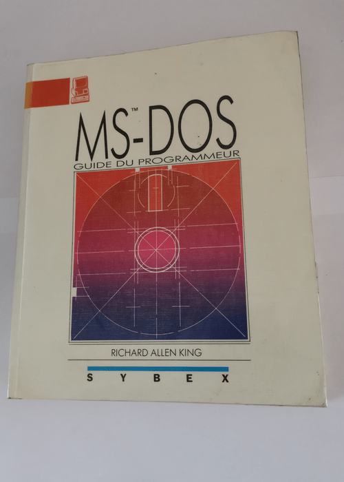 MS-DOS – guide du programmeur – Richard Allen King