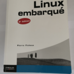 LINUX EMBARQUE – Pierre Ficheux Roberto Di Cosmo