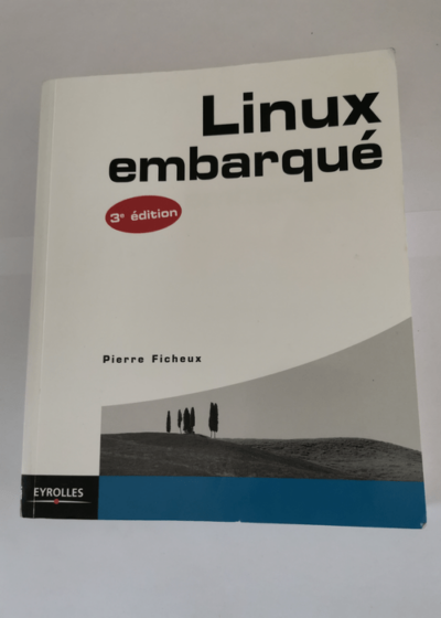 LINUX EMBARQUE - Pierre Ficheux Roberto Di Cosmo