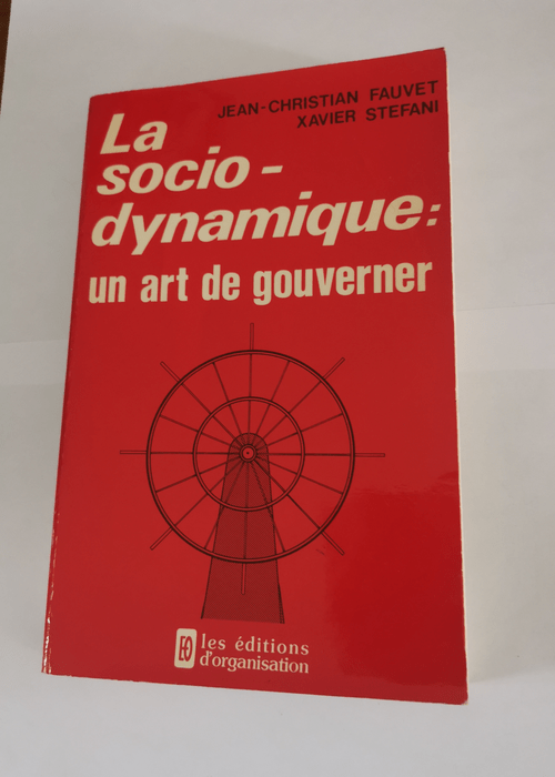 La sociodynamique : un art de gouverner – Stefani Jean-Christian Fauvet