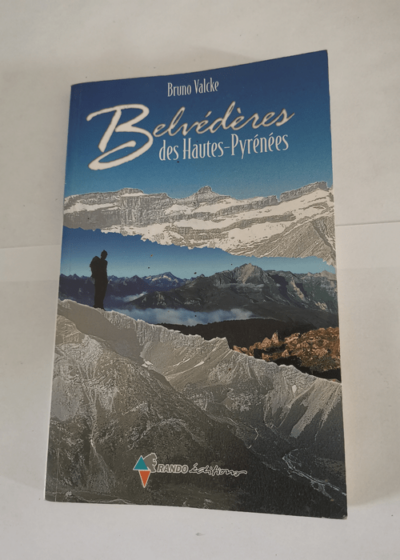 BELVEDERES DANS LES HAUTS PYRENEES - Bruno Valcke