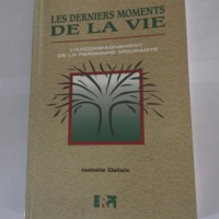 Les derniers moments de la vie – L&#821...