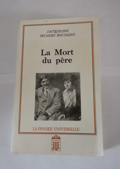 La Mort du père - Jacqueline Séchère Boutigny