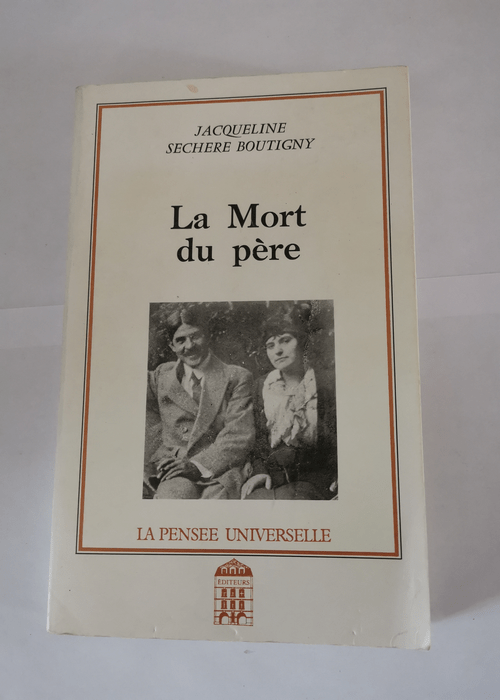 La Mort du père – Jacqueline Séchère...