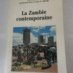 La Zambie contemporaine – Jean-Pascal Daloz John D. Chileshe