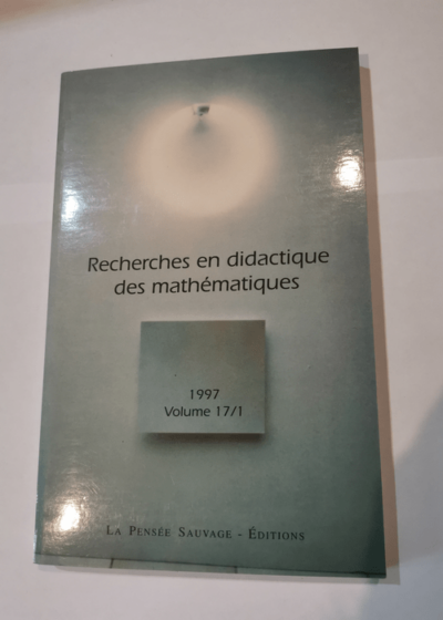 Recherches en didactique des mathématiques - numéro 17 - fascicule 1 -