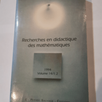 Recherches en didactique des mathématiques – numéro 14 – fascicule 1.2 –