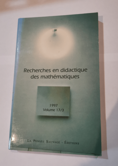 Recherches en didactique des mathématiques - numéro 17 - fascicule 3 -