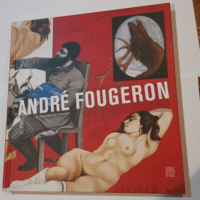 André Fougeron 1913-1998 : A l’exemple...