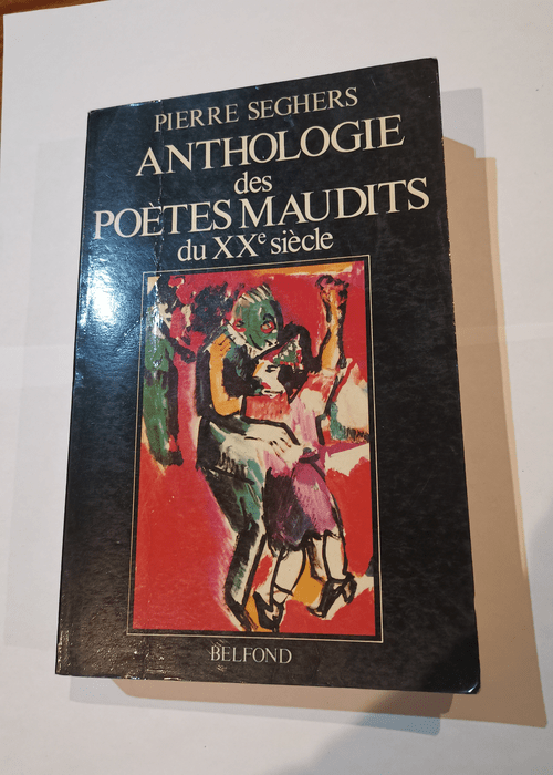 Anthologie des Poètes maudits du XXe siècle...