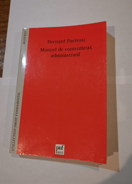 Manuel de contentieux administratif – Bernard Pacteau