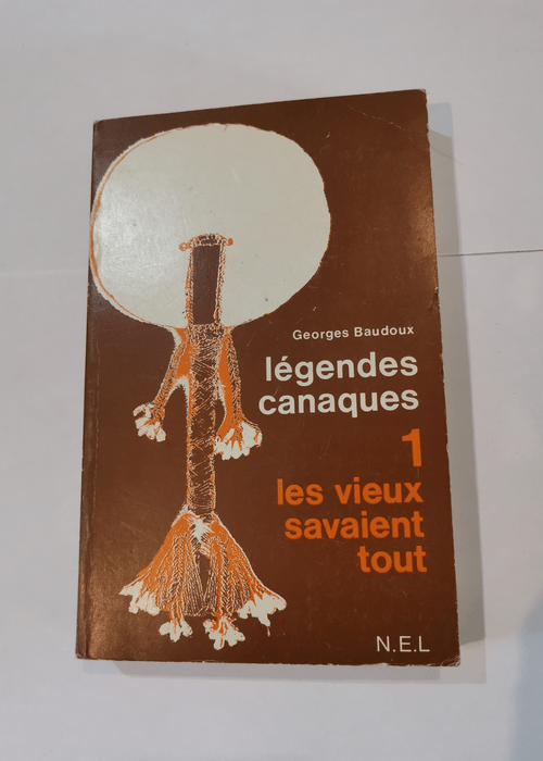 Légendes canaques: Vol 1: Les vieux savaient tout 1978 – Georges Baudoux