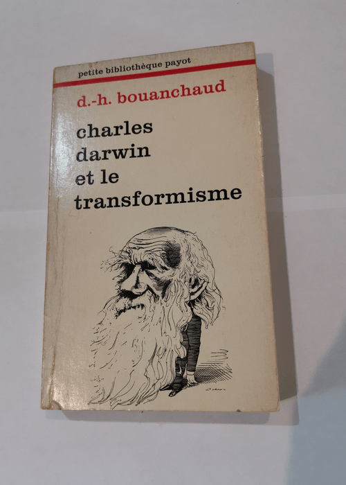 Charles darwin et le transformisme – Bouanchaud Daniel-H