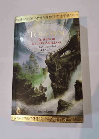 El Senor De Los Anillos : LA Comunidad Del Anillo - Lord of the Rings : The Fellowship of the Ring - J. R. R. Tolkien