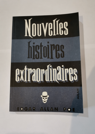 Les Nouvelles Histoires Extraordinaires - Edgar Allan Poe