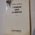 L’Ivrogne dans la brousse – Amos Tutuola