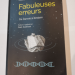 Fabuleuses erreurs – De Darwin à Einstein – Mario Livio Jean Audouze