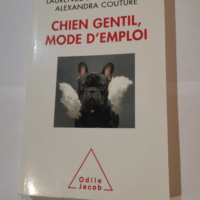 Chien gentil mode d’emploi – Laurence Dillière-Lesseur Alexandra Couture