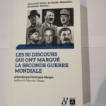 Les 50 discours qui ont marqué la Seconde Guerre mondiale – Dominique Mongin Maurice Vaisse