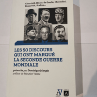 Les 50 discours qui ont marqué la Seconde Gu...