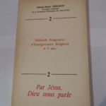 METHODE PROGRESSIVE D’ENSEIGNEMENT RELIGIEUX 6-7 ANS. – DINGEON JEANNE-MARIE.