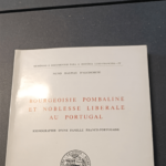 BOURGEOISIE POMBALINE ET NOBLESSE LIBERALE AU PORTUGAL. Iconographie d’une famille Franco-Portugaise – DAUPIAS DE ALCOCHETE Nuno