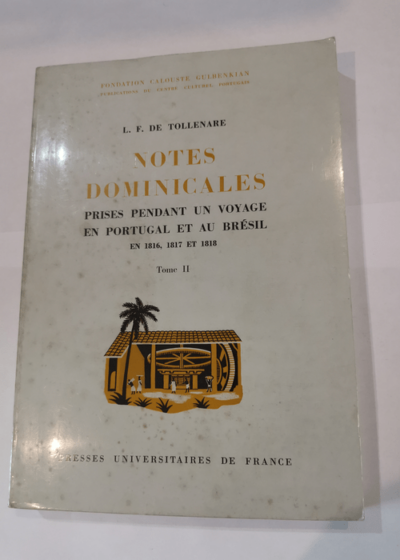 Notes Dominicales prises pendant un voyage en portugal et au brésil en 1816 1817 et 1818 - Tome 2 - L. F. de Tollenare