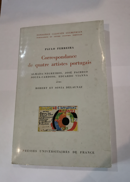 Correspondance de quatre artistes portugais J...
