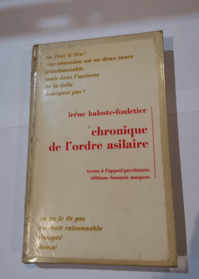 Chronique de l'ordre asilaire - Collection Textes à l'appui Psychiatrie - Irène Baloste-Fouletier