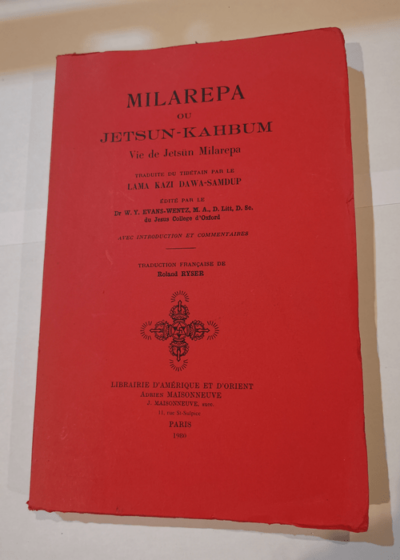 Milarepa ou Jetsun-Kahbum. Vie de Jetsün Milarepa. - ed. - Roland Ryser (Traduction) Milarepa Jetsun - Evans-Wentz (Dr. W.Y.)