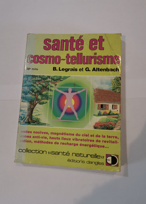 Santé et cosmo tellurisme – Legrais Bo...