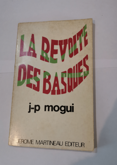 La révolte des Basques - Jean-Pierre Mogui