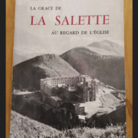 La Grace De La Salette Au Regard De L Eglise – Jaouen Jean