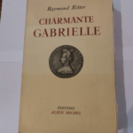 Charmante gabrielle – RITTER Raymond