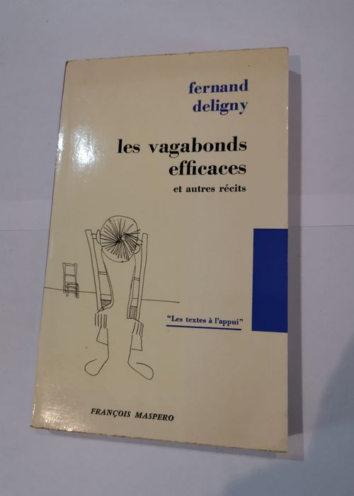 Les vagabonds efficaces et autres recits &#82...