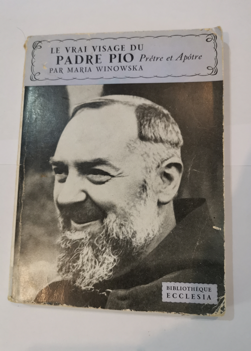 Le vrai visage du Padre Pio – Maria Win...