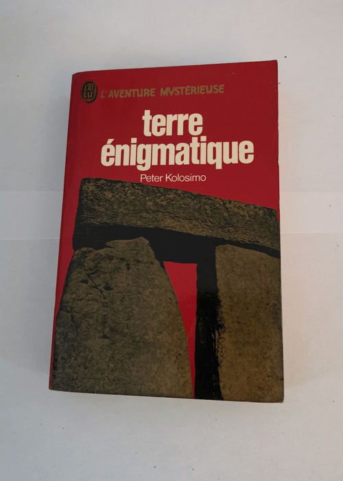 Terre enigmatique – KOLOSIMO PETER