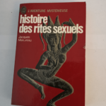 Histoire des rites sexuels – Jacques MARCIREAU