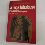 La race fabuleuse – extra-terrestres et myhtologie merovingienne – Gérard de Sède