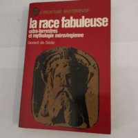 La race fabuleuse – extra-terrestres et...