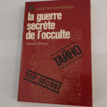 La guerre secrete de l’occulte – BERGIER JACQUES