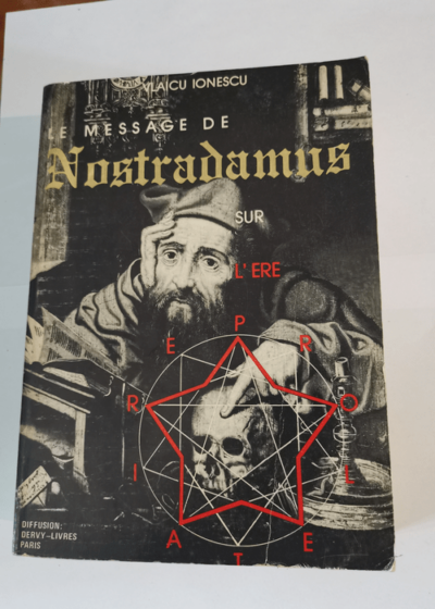 Le Message de Nostradamus sur l'ère prolétaire - Vlaicu Ionescu Jean Phaure