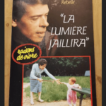 La Lumière Jaillira – Annie-Charlotte Rebelle