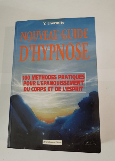 Nouveau guide d'hypnose - Yvon Lhermite