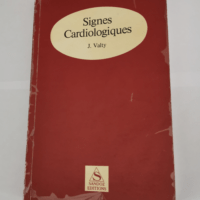 Signes cardiologiques – VALTY J.